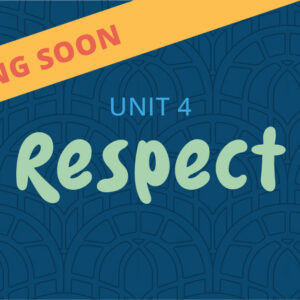 Unit 4 - Respect