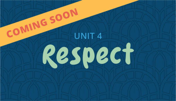 Unit 4 - Respect
